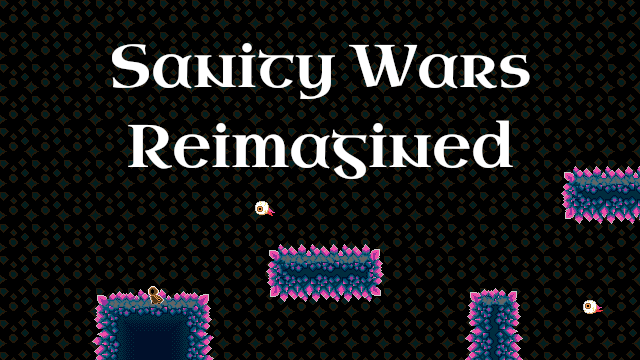 Sanity Wars Reimagined released!